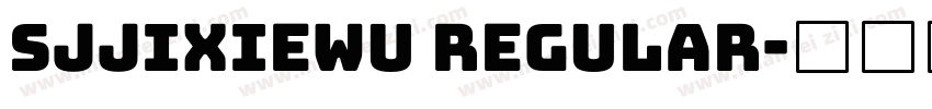 sjjixiewu regular字体转换